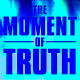 Moment Truth