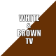 WhiteAndBrownTV