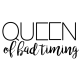 queenofbadtiming