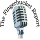 The Fingerbucket Report